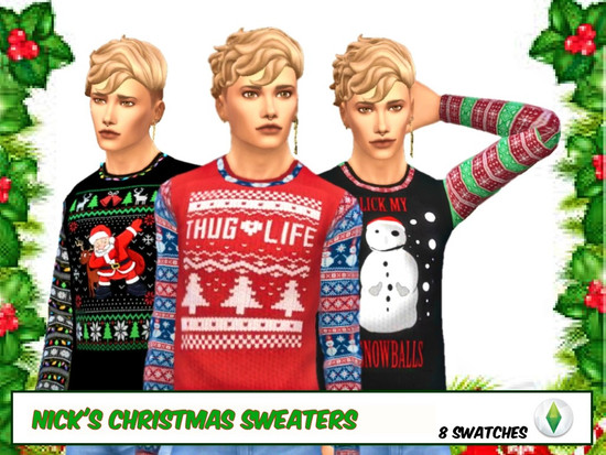 Le même sim blond masculin 3 fois. Dans chaque version, il porte un pull de Noël CC Sassy différent. Ils disent des choses comme Thug Life et Lick My Snowballs.